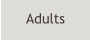 Adults